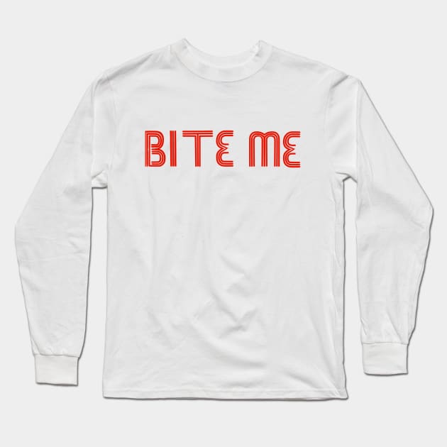 Bite me Long Sleeve T-Shirt by kooarla